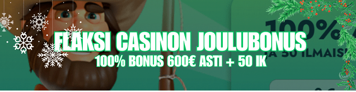 Flaksi Casinolta joulumieltä 600€ bonuksella